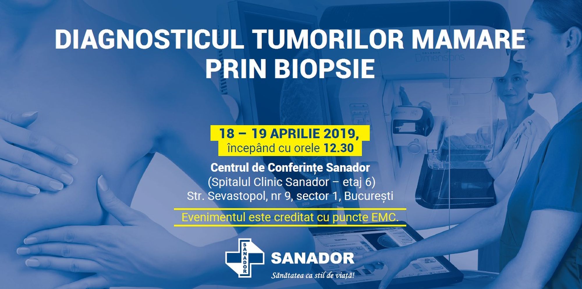 Evenimentul “Diagnosticul tumorilor mamare prin biopsie”, organizat în perioada 18-19 aprilie de Spitalul Clinic Sanador