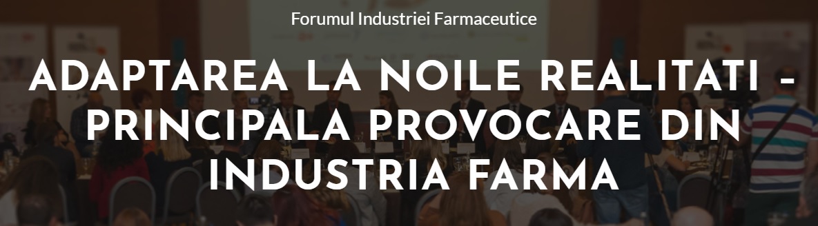 Cea de-a zecea ediţie a Forumului Industriei Farmaceutice 2019 - o radiografie complexă a sistemului medical din România